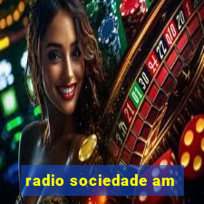 radio sociedade am